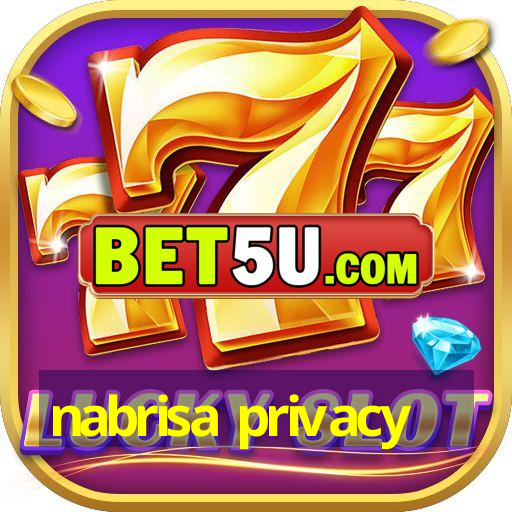 nabrisa privacy